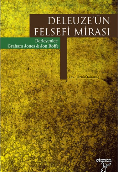 Deleuze'ün Felsefi Mirası Deleuze'ün Felsefi Mirası