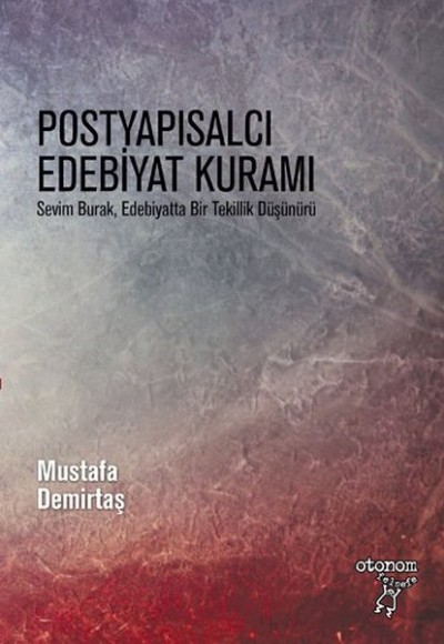 Postyapısalcı Edebiyat Kuramı Postyapısalcı Edebiyat Kuramı