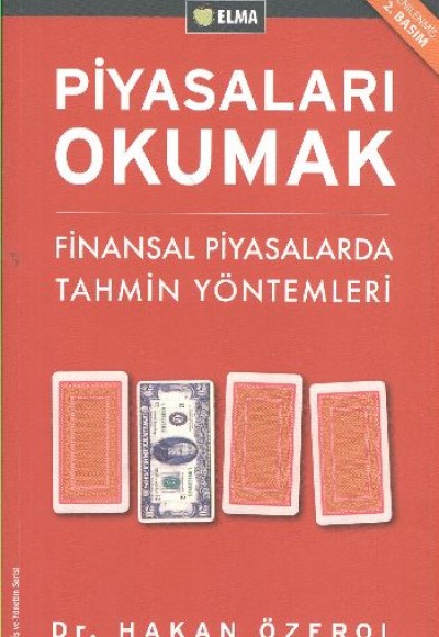 Piyasaları Okumak - Finansal Piyasalarda Tahmin Yöntemleri Piyasaları Okumak - Finansal Piyasalarda Tahmin Yöntemleri