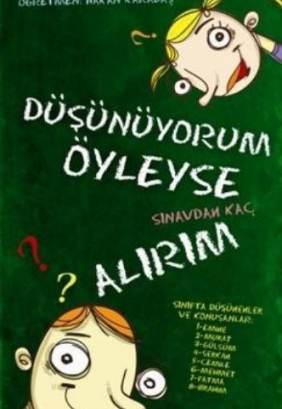 Düşünüyorum Öyleyse Sınavdan Kaç Alırım Düşünüyorum Öyleyse Sınavdan Kaç Alırım