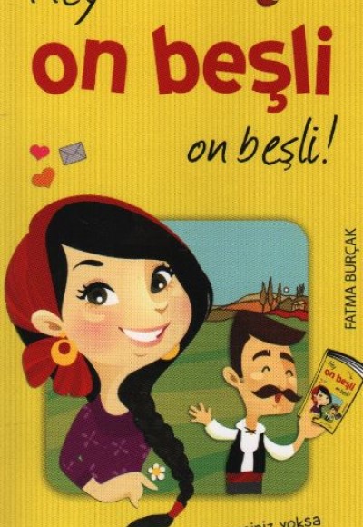 Hey On Beşli On Beşli! Hey On Beşli On Beşli!