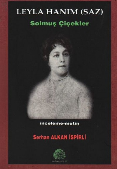 Leyla Hanım (Saz) Solmuş Çiçekler Leyla Hanım (Saz) Solmuş Çiçekler