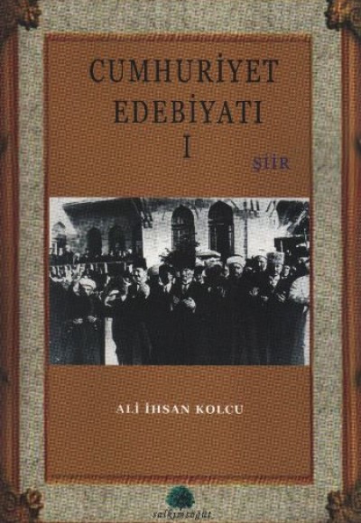 Cumhuriyet Edebiyatı-1 Şiir Cumhuriyet Edebiyatı-1 Şiir