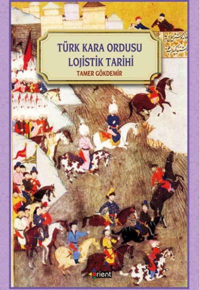 Türk Kara Ordusu Lojistik Tarihi Türk Kara Ordusu Lojistik Tarihi