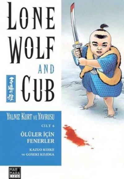 Yalnız Kurt ve Yavrusu Cilt 06 - Ölüler İçin Fenerler Yalnız Kurt ve Yavrusu Cilt 06 - Ölüler İçin Fenerler