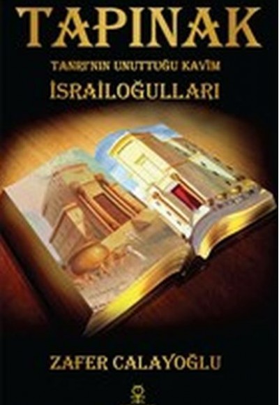Tapınak - Tanrı’nın Unuttuğu Kavim İsrailoğulları Tapınak - Tanrı’nın Unuttuğu Kavim İsrailoğulları