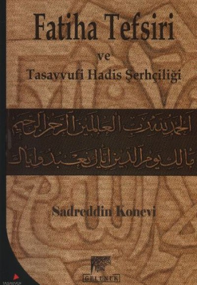 Fatiha Tefsiri ve Tasavvufi Hadis Şerhçiliği Fatiha Tefsiri ve Tasavvufi Hadis Şerhçiliği