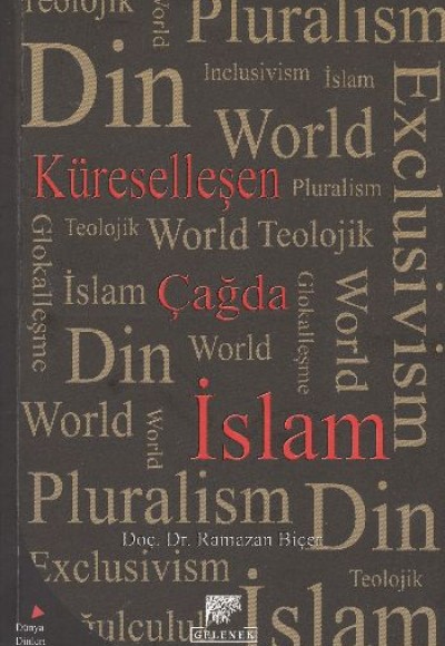 Küreselleşen Çağda İslam Küreselleşen Çağda İslam