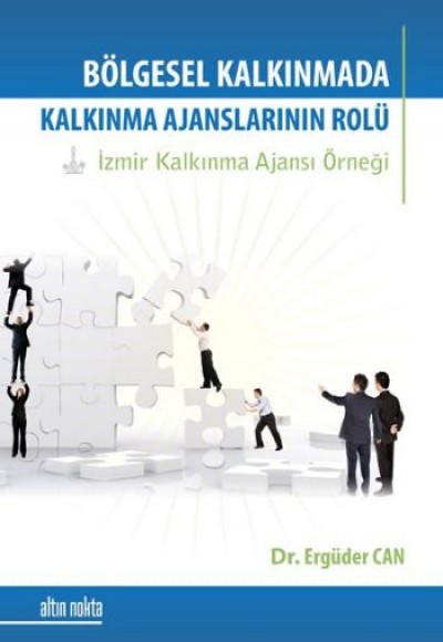 Bölgesel Kalkınma Sürecinde Kalkınma Ajanslarının Rolü Bölgesel Kalkınma Sürecinde Kalkınma Ajanslarının Rolü