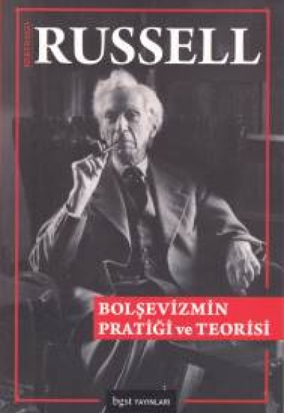 Bolşevizmin Pratiği ve Teorisi Bolşevizmin Pratiği ve Teorisi