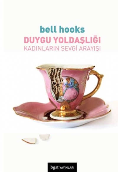 Duygu Yoldaşlığı - Kadınların Sevgi Arayışı Duygu Yoldaşlığı - Kadınların Sevgi Arayışı