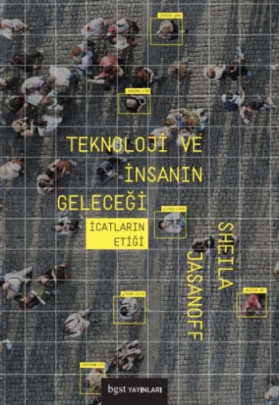 Teknoloji ve İnsanın Geleceği - İcatların Etiği Teknoloji ve İnsanın Geleceği - İcatların Etiği