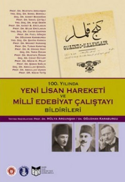 100. Yılında Yeni Lisan Hareketi ve Milli Edebiyat Çalıştayı Bildirileri 100. Yılında Yeni Lisan Hareketi ve Milli Edebiyat Çalıştayı Bildirileri