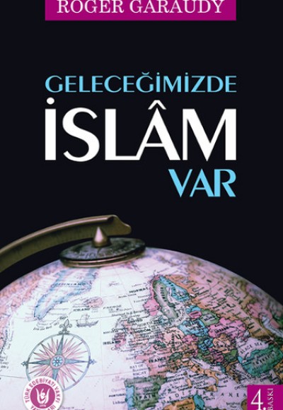 Geleceğimizde İslam Var Geleceğimizde İslam Var