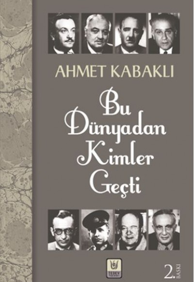 Bu Dünyadan Kimler Geçti Bu Dünyadan Kimler Geçti