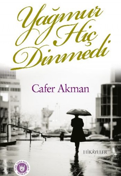 Yağmur Hiç Dinmedi Yağmur Hiç Dinmedi