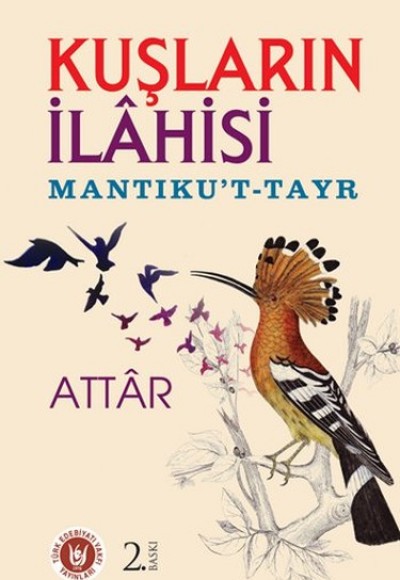 Kuşların İlahisi - (Mantıku't-Tayr) Kuşların İlahisi - (Mantıku't-Tayr)