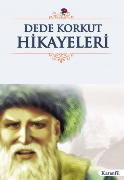 Dede Korkut Hikayeleri (Lise) Dede Korkut Hikayeleri (Lise)