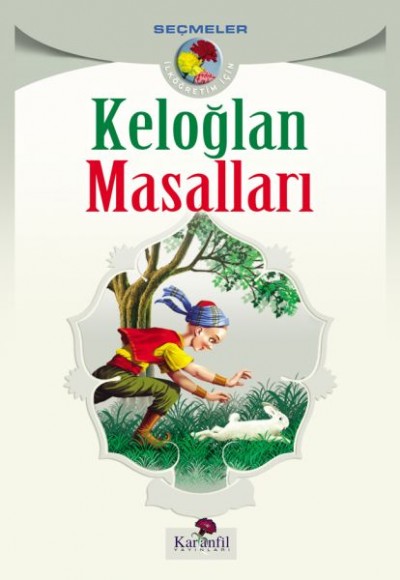 Keloğlan Masalları (İlköğretim İçin) Keloğlan Masalları (İlköğretim İçin)