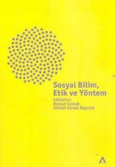 Sosyal Bilim, Etik ve Yöntem Sosyal Bilim, Etik ve Yöntem