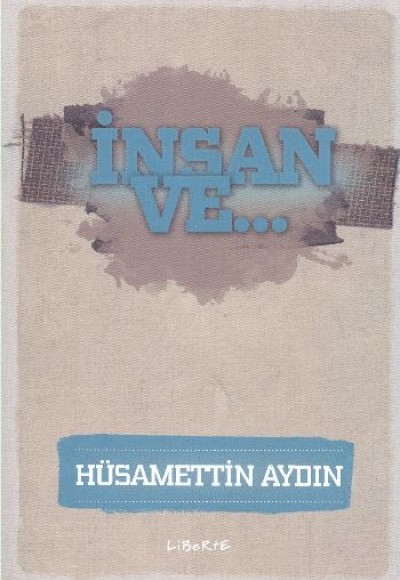 İnsan Ve... İnsan Ve...