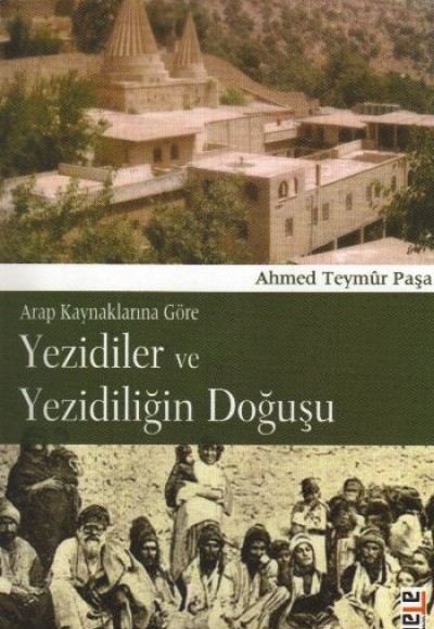Yezidiler ve Yezidiliğin Doğuşu Yezidiler ve Yezidiliğin Doğuşu