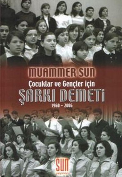 Çocuklar ve Gençler İçin Şarkı Demeti Çocuklar ve Gençler İçin Şarkı Demeti
