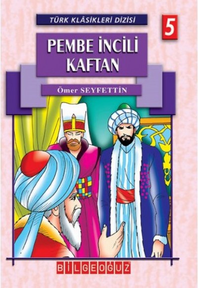 Pembe İncili Kaftan / Türk Klasikleri Dizisi 5 Pembe İncili Kaftan / Türk Klasikleri Dizisi 5