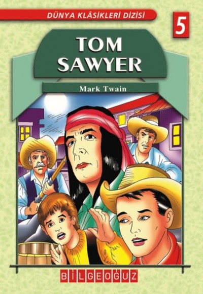 Tom Sawyer / Dünya Klasikleri 5 Tom Sawyer / Dünya Klasikleri 5