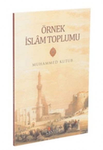 Örnek İslam Toplumu Örnek İslam Toplumu