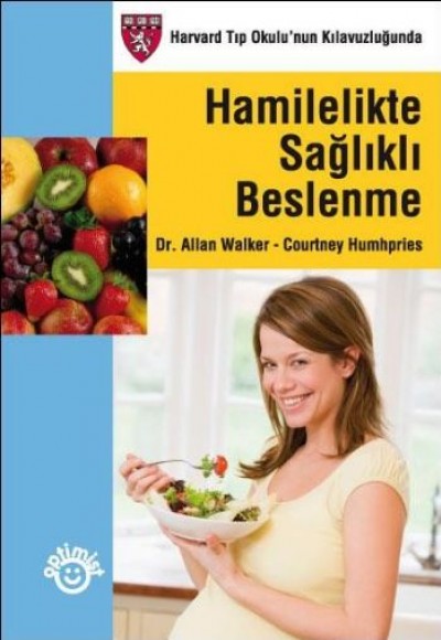 Hamilelikte Sağlıklı Beslenme Hamilelikte Sağlıklı Beslenme