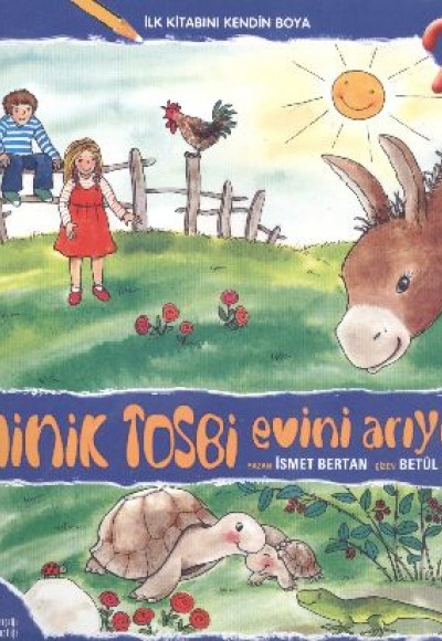İlk Kitabını Kendin Boya - Minik Tosbi Evini Arıyor İlk Kitabını Kendin Boya - Minik Tosbi Evini Arıyor