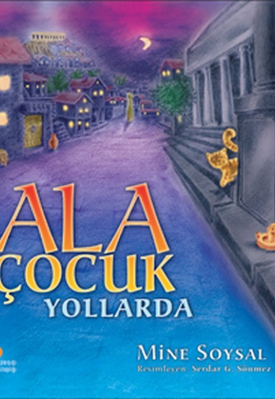 Ala Çocuk Yollarda Ala Çocuk Yollarda