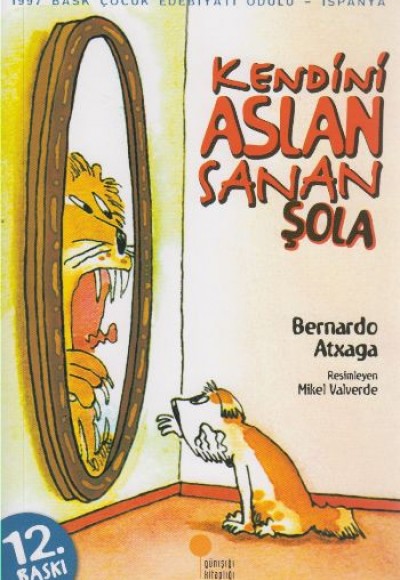 Kendini Aslan Sanan Şola Kendini Aslan Sanan Şola