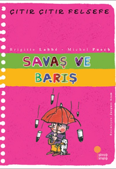 Çıtır Çıtır Felsefe 7 - Savaş ve Barış Çıtır Çıtır Felsefe 7 - Savaş ve Barış