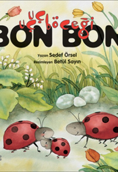Uçuçböceği Bon Bon Uçuçböceği Bon Bon