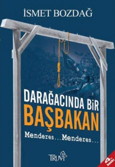 Darağacında Bir Başbakan: Menderes Darağacında Bir Başbakan: Menderes