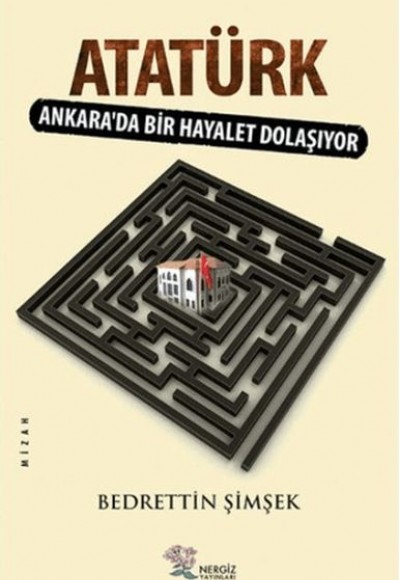 Atatürk - Ankara'da Bir Hayalet Dolaşıyor Atatürk - Ankara'da Bir Hayalet Dolaşıyor