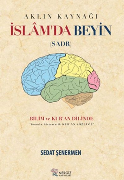 İslam'da Beyin - Aklın Kaynağı Sadr İslam'da Beyin - Aklın Kaynağı Sadr