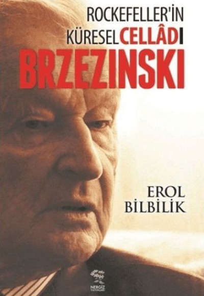 Rockefellerin Küresel Celladı Brzezinski Rockefellerin Küresel Celladı Brzezinski