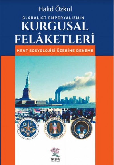 Globalist Emperyalizmin Kurgusal Felaketleri Globalist Emperyalizmin Kurgusal Felaketleri