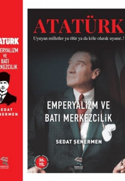Ataürk Emperyalizm Ve Batı Merkezcilik Ataürk Emperyalizm Ve Batı Merkezcilik