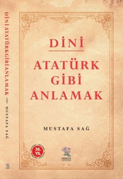 Dini Atatürk Gibi Anlamak Dini Atatürk Gibi Anlamak