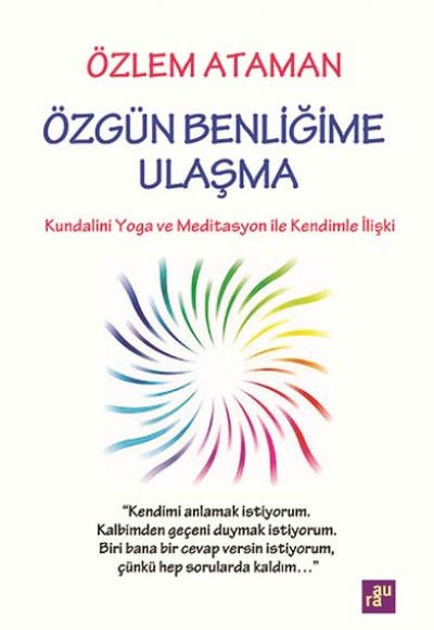 Özgün Benliğime Ulaşma Özgün Benliğime Ulaşma