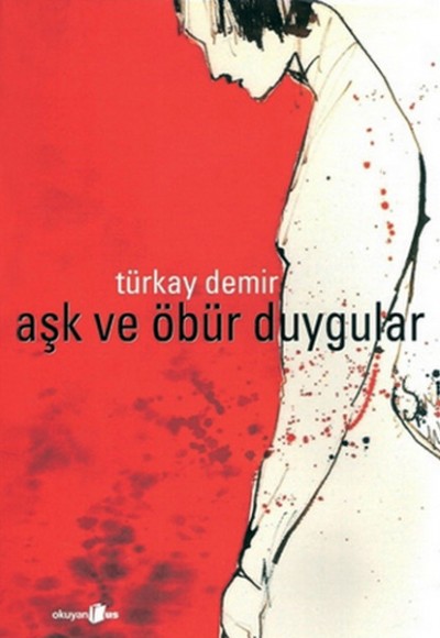 Aşk ve Öbür Duygular Aşk ve Öbür Duygular
