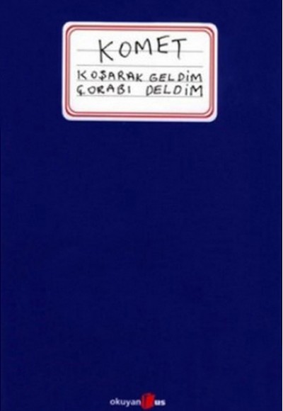 Komet-Koşarak Geldim Çorabı Deldim Komet-Koşarak Geldim Çorabı Deldim