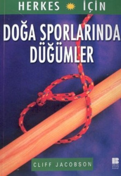 Herkes İçin Doğa Sporlarında Düğümler Herkes İçin Doğa Sporlarında Düğümler