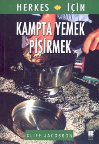 Herkes İçin Kampta Yemek Pişirmek Herkes İçin Kampta Yemek Pişirmek