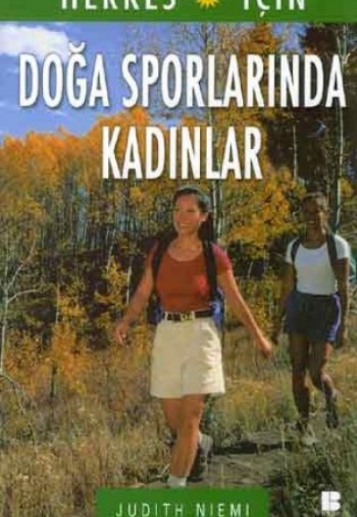 Herkes İçin Doğa Sporlarında Kadınlar Herkes İçin Doğa Sporlarında Kadınlar