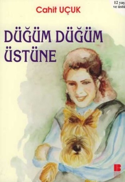 Düğüm Düğüm Üstüne Düğüm Düğüm Üstüne